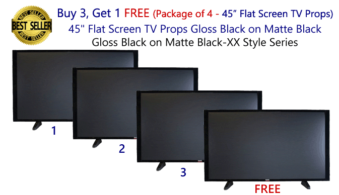 Buy 3 Get 1 FREE 4-Pack of 45" TV Prop Plasma-LED-LCD TVs in Gloss Black on Matte Black