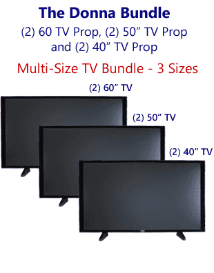 The Donna Bundle - 3 Different Size TV Prop Bundle: (2) 60" TV Props & (2) 50" TV Props & (2) 40" TV props