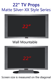 22 Prop TVs Matte Silver