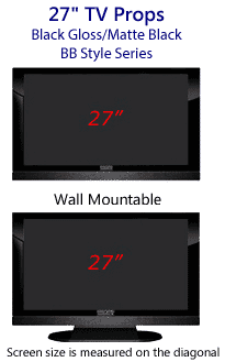 27 TV Props - HDTV Style (with Bottom Speaker) in Gloss Black/Matte Black